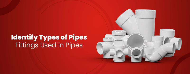 Types of Pipes Fittings Used in Piping