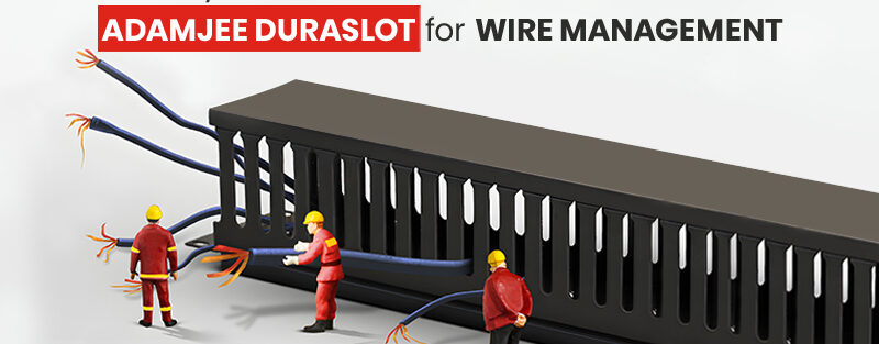Why Contractors in Pakistan Prefer Adamjee DuraSlot for Wire Management