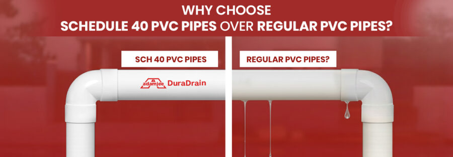 Why Choose Schedule 40 PVC Pipes Over Regular PVC Pipes