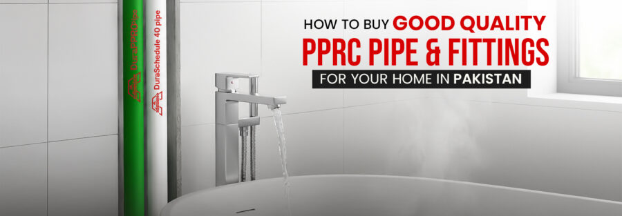 Good quality PPRC pipe and fittings for home plumbing in Pakistan